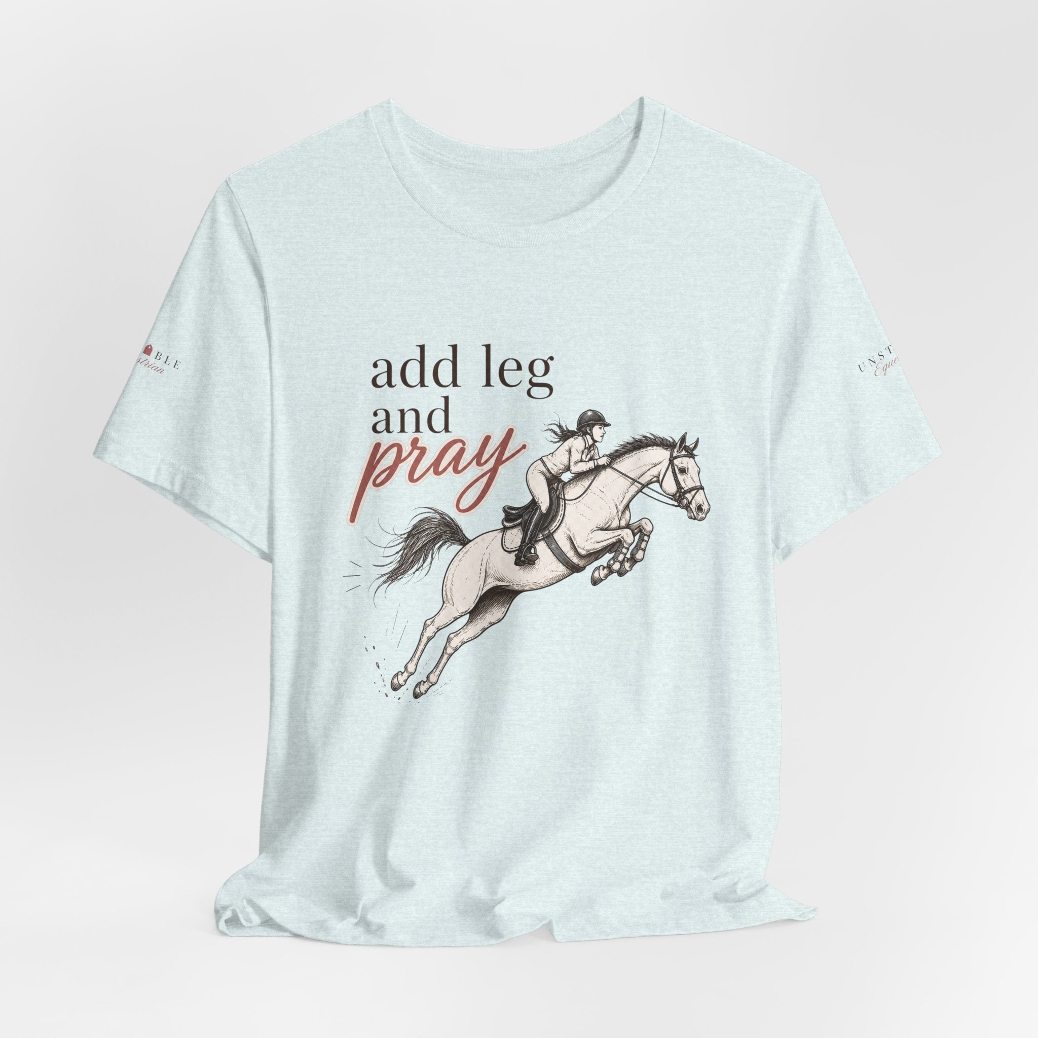 Add Leg and Pray Tee