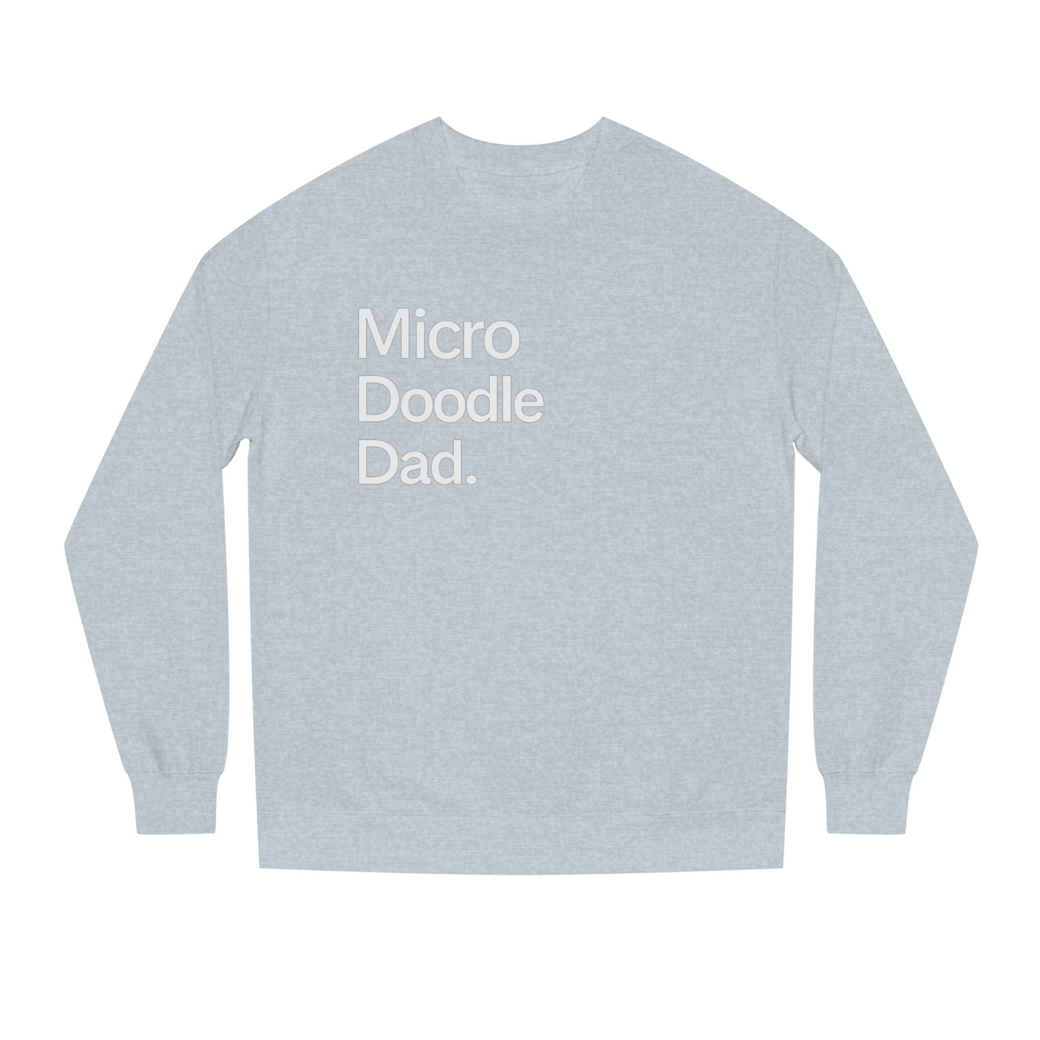 Micro Doodle Dad Sweatshirt | Dog Dad Crewneck Pullover