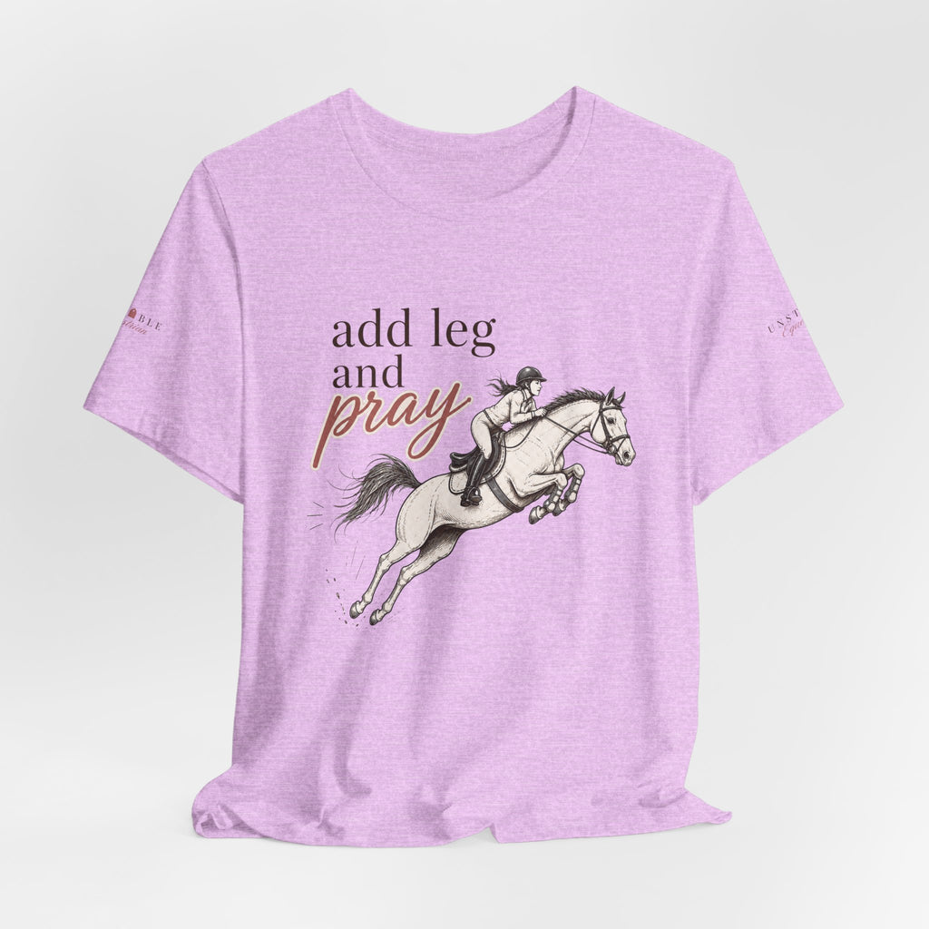 Add Leg and Pray Tee