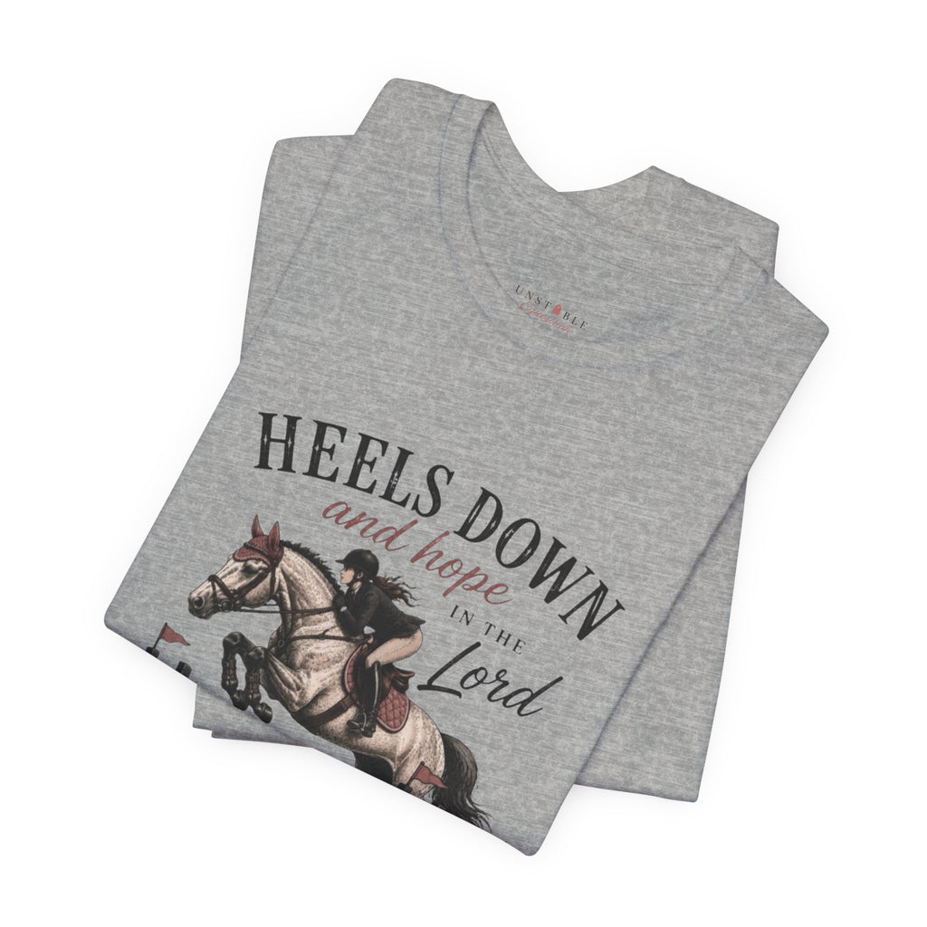 Heels Down and Hope Tee