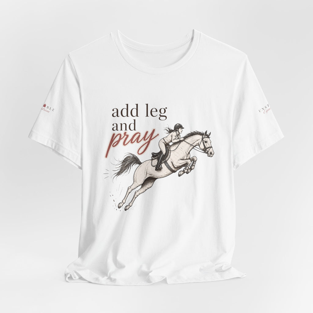Add Leg and Pray Tee