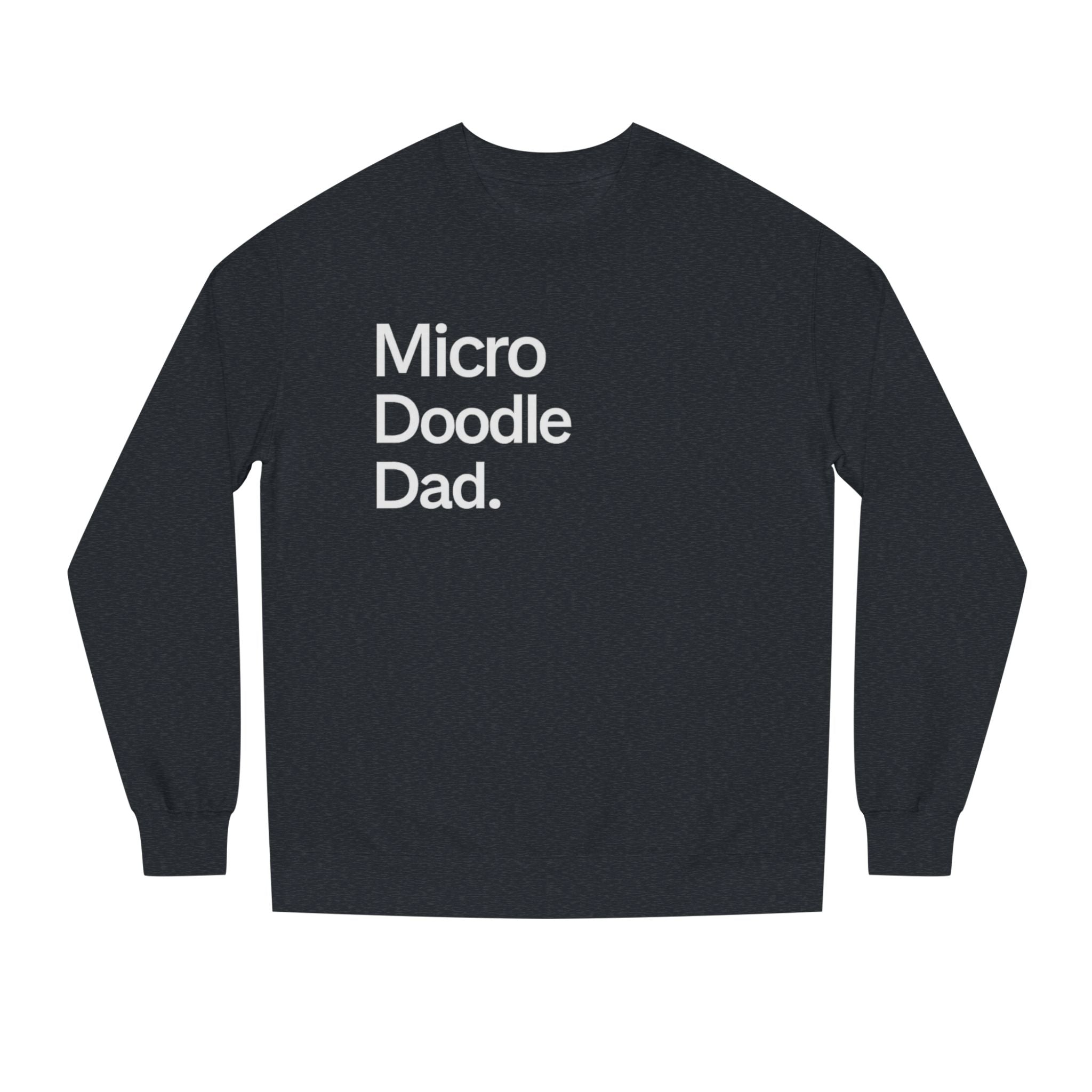 Micro Doodle Dad Sweatshirt | Dog Dad Crewneck Pullover
