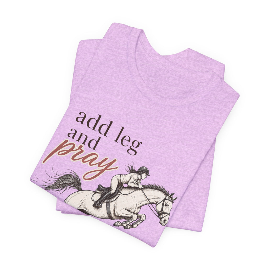 Add Leg and Pray Tee