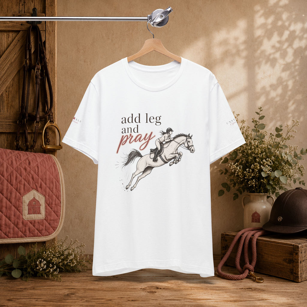 Add Leg and Pray Tee