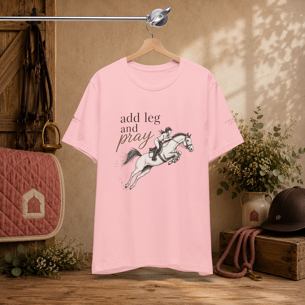 Add Leg and Pray Tee